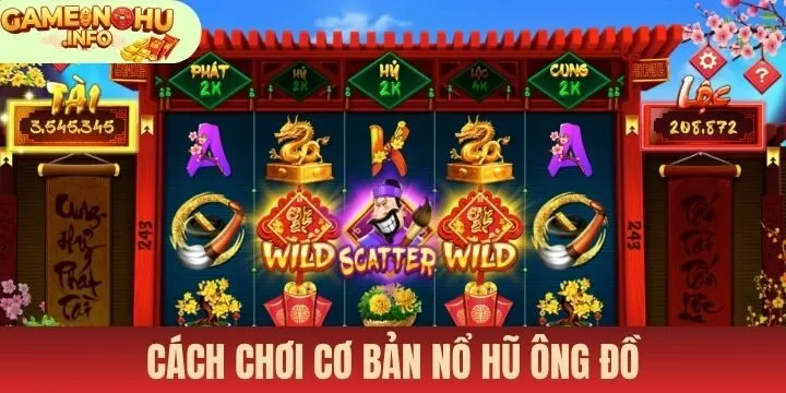 Nổ hũ ông đồ không yêu cầu thao tác quá phức tạp