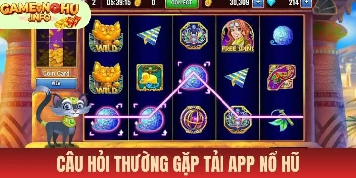 Câu hỏi thường gặp về tải app nổ hũ hiệu quả