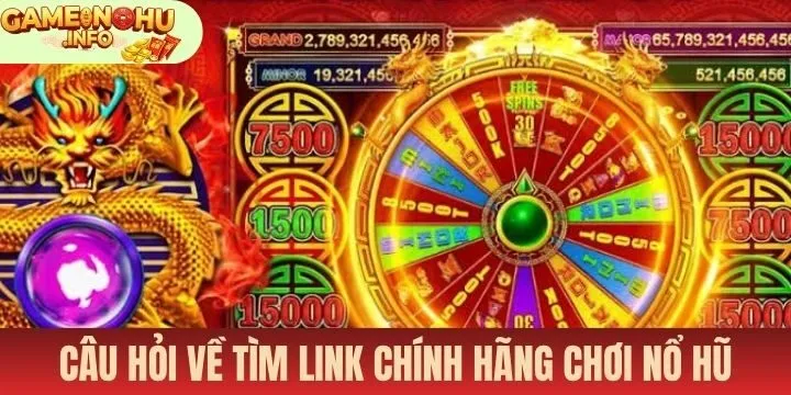 FAQs về link chính hãng chơi nổ hũ chính xác nhất