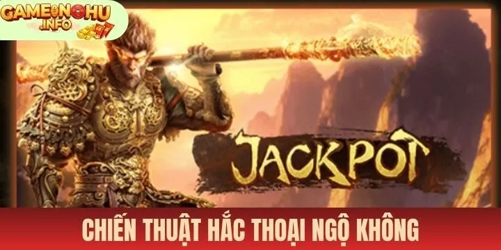 Kiếm thêm tiền khủng cùng nổ hũ Hắc thoại ngộ không