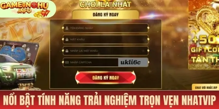 Điểm nổi bật tại Nhatvip tối ưu trải nghiệm cho game thủ