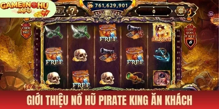 Khái quát chung về nổ hũ Pirate King