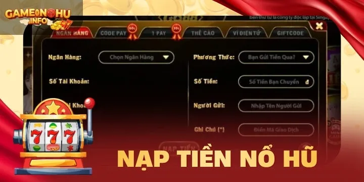 Nạp tiền nổ hũ - 3 cách giao dịch hiệu quả cho người mới