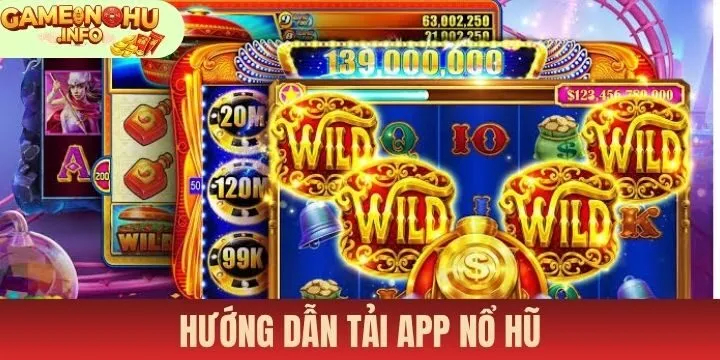 Quy trình tải app nổ hũ cho 2 hệ điều hành đơn giản nhất