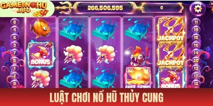 Luật chơi cơ bản tân thủ cần nắm nổ hũ Thủy Cung