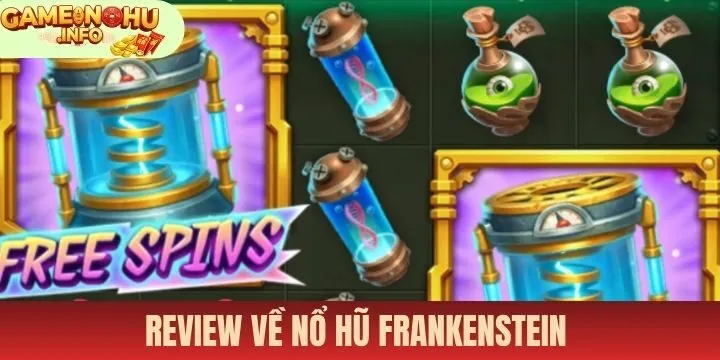 Review về Nổ hũ Frankenstein bởi người chơi thực