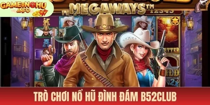 Tận hưởng game nổ hũ cực chất lượng tại B52club